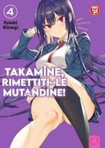 Takamine, rimettiti le mutandine!